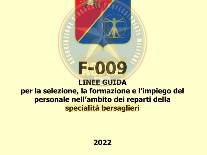 F-009 LINEE GUIDA per la selezione, la formazione e l’impiego del personale nell’ambito dei reparti della specialità bersaglieri Anno 2022