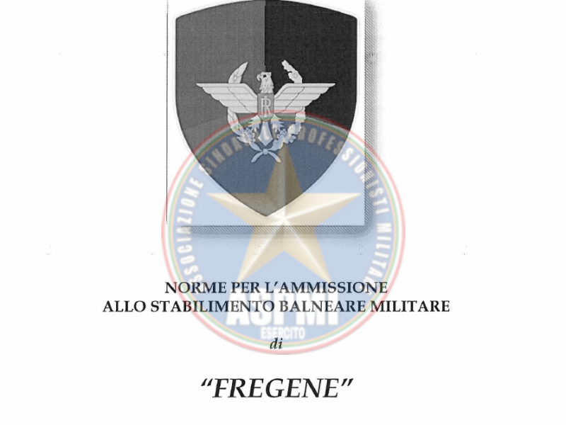 NORME PER L’AMMISSIONE ALLO STABILIMENTO BALNEARE MILITARE di “FREGENE” Anno 2022
