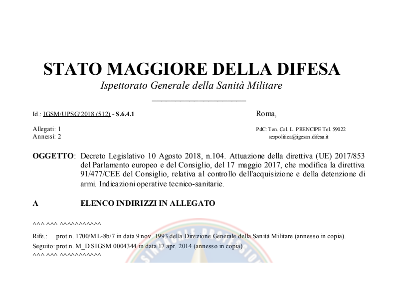 Prot. 138663 del 12 Settembre 2018 Decreto Legislativo 10 Agosto 2018, n.104. Attuazione della direttiva (UE) 2017/853 del Parlamento europeo e del Consiglio, del 17 maggio 2017, che modifica la direttiva 91/477/CEE del Consiglio, relativa al controllo dell
