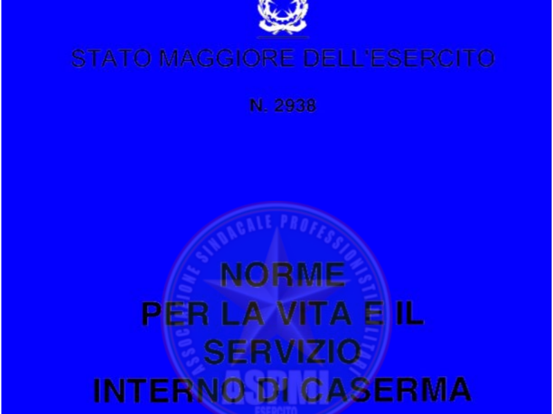 Pubblicazione 2938. Norme per la vita ed il servizio interno di caserma. Edizione 2015